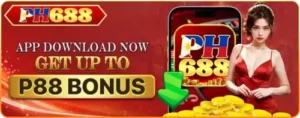 PH688 DOWNLOAD BONUS 